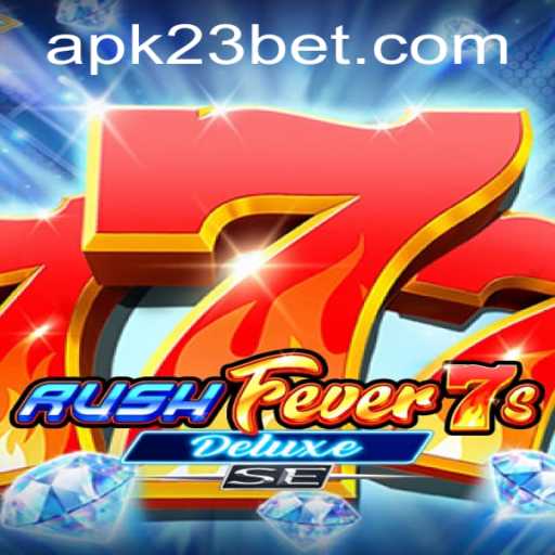 RushFever7sDeluxeSE: A Thrilling Delight for Casino Enthusiasts on 23bet